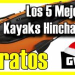 🛶💰 Encuentra los mejores precios en kayak baratos: Guía completa 2021